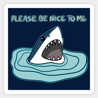 PLEASE BE NICE TO ME Sticker